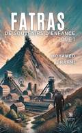 Cover: Fatras de souvenirs d'enfance - Tome 1 - Le Lys Bleu &Eacute;ditions