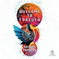Cover: Welcome to Forever - Recorded Books, Inc.