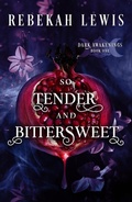 Cover: So Tender and Bittersweet (Dark Awakenings, #1) - Rebekah Lewis
