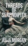 Cover: Threads of Serendipity - Julia Morgan