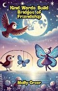 Cover: Kind Words Build Bridges of Friendship - Good Child Bookstore