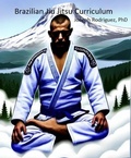 Cover: Brazilian Jiu Jitsu Curriculum - Joseph Rodriguez