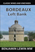 Cover: Bordeaux: Left Bank (Guides to Wines and Top Vineyards, #1) - Vendange Press