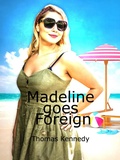 Cover: Madeline goes Foreign - Thomas Kennedy