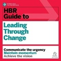 Cover: HBR Guide to Leading Through Change - Ascent Audio