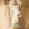 Cover: God Loves Sex - Christianaudio