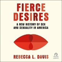 Enlarge image Cover: Fierce Desires - HighBridge Audio