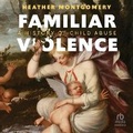 Cover: Familiar Violence - HighBridge Audio