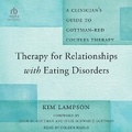 Cover: Therapy for Relationships with Eating Disorders - Tantor Audio