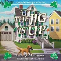 Enlarge image Cover: The Jig Is Up - Tantor Audio