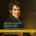 Cover: Such Happy Manners - Tantor Audio