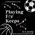 Cover: Playing for Keeps - Tantor Audio