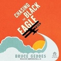 Cover: Chasing the Black Eagle - Tantor Audio