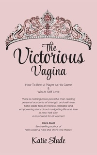 Enlarge image Cover: The Victorious Vagina - Katie Slade
