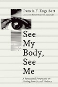 Cover: See My Body, See Me - Pickwick Publications