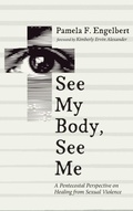 Cover: See My Body, See Me - Pickwick Publications