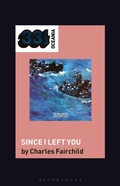 Cover: The Avalanches' Since I Left You - Bloomsbury Academic USA