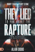 Cover: They Lied to You about the Rapture - Destiny Image Incorporated
