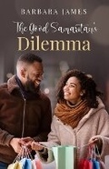 Cover: The Good Samaritan's Dilemma - Barbara James Freelance Writing