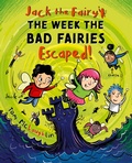 Cover: Jack the Fairy: The Week the Bad Fairies Escaped - Oxford University Press