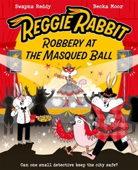 Abbildung von: Reggie Rabbit: Robbery at the Masqued Ball - Oxford University Press