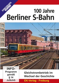 Abbildung von: 100 Jahre Berliner S-Bahn - EK-Verlag ein Imprint von EK-Medien GmbH
