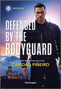 Abbildung von: Defended by the Bodyguard - HARLEQUIN INTRIGUE
