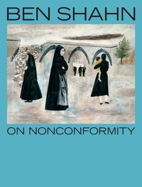 Abbildung von: Ben Shahn, On Nonconformity - Princeton University Press