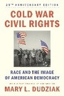 Cover: Cold War Civil Rights - Princeton University Press