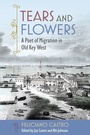 Cover: Tears and Flowers - University Press of Florida