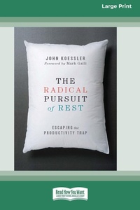 Enlarge image Cover: The Radical Pursuit of Rest - ReadHowYouWant