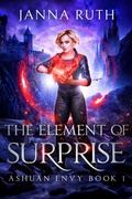 Cover: The Element of Surprise (Ashuan, #7) - Janna Ruth