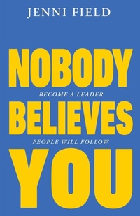 Enlarge image Cover: Nobody Believes You - Youpreneur Press
