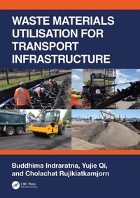 Abbildung von: Waste Materials Utilisation for Transport Infrastructure - CRC Press