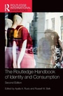 Cover: The Routledge Handbook of Identity and Consumption - Routledge