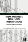 Cover: Urban Marginality, Racialisation, Interdependence - Routledge