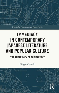 Abbildung von: Immediacy in Contemporary Japanese Literature and Popular Culture - Routledge