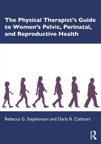 Abbildung von: The Physical Therapist's Guide to Women's Pelvic, Perinatal, and Reproductive Health - SLACK  Incorporated