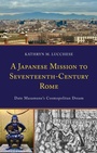 Cover: A Japanese Mission to Seventeenth-Century Rome - Lexington Books
