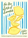 Cover: For the Love of Lemons - Hardie Grant Books (UK)
