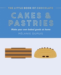 Abbildung von: The Little Book of Chocolate: Cakes and Pastries - Hardie Grant Books (UK)