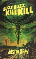 Cover: Buzz Buzz Kill Kill - Justin Gray