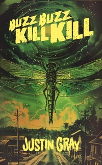 Enlarge image Cover: Buzz Buzz Kill Kill - Justin Gray