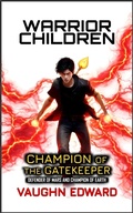 Cover: Warrior Children: Champion of the Gatekeeper (The Guardian Series, #2) - Warrior Children