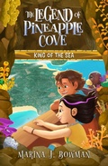 Cover: King of the Sea (The Legend of Pineapple Cove, #3) - Marina J. Bowman
