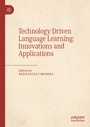 Cover: Technology Driven Language Learning: Innovations and Applications - Palgrave Macmillan