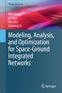 Cover: Modeling, Analysis, and Optimization for Space-Ground Integrated Networks - Springer