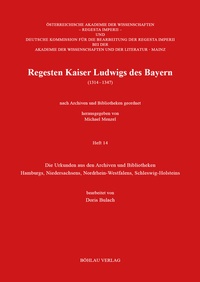 Abbildung von: Regesten Kaiser Ludwigs des Bayern (1314-1347) - Böhlau