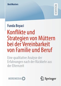 Abbildung von: Konflikte und Strategien von Müttern bei der Vereinbarkeit von Familie und Beruf - Springer