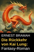 Cover: Die R&uuml;ckkehr von Kai Lung: Fantasy-Roman - Uksak E-Books